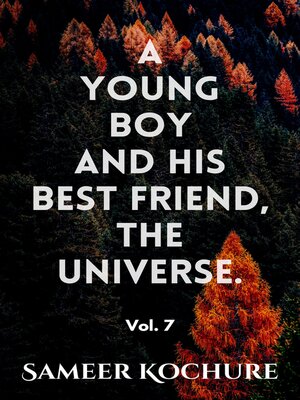 cover image of A Young Boy and His Best Friend, the Universe. Volume 7